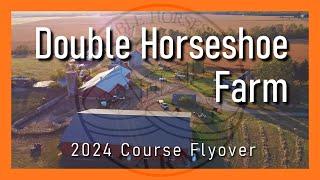 Double Horseshoe Farm Course Flyover | 2024 | Lacon, IL
