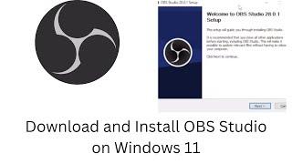 How to Download OBS Studio On PC 2022? OBS Studio Windows 11 Download and Install | OBS Studio