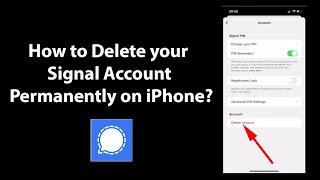 How to Delete your Signal Account Permanently on iPhone?