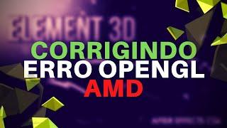 ELEMENT 3D - CORRIGINDO ERRO OPENGL EM PLACA AMD