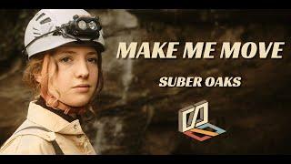 Suber Oaks - Make Me Move (Official Music Video) 1/3