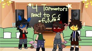 4 Tormentors react to c.c future-(video credits in description)