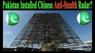 Pakistan installs a Chinese Anti-Stealth Radar, Weeks after India received the 1st Rafale Jet?