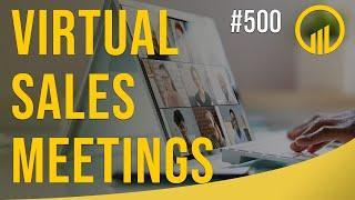 Virtual Sales Meetings - Sales Influence Podcast - SIP 500