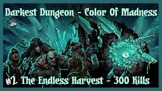 Darkest Dungeon - Color of Madness - The Endless Harvest (300 Kills) #2: Fracture & The Sleeper