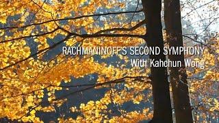 Rachmaninoff's Second Symphony with Kahchun Wong