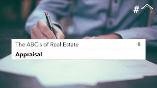 ABC's of Real Estate: Appraisal