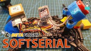 Not Enough UART Ports? No Worries - Betaflight SOFTSERIAL To The (GPS) Rescue