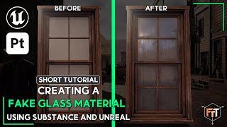 Creating a fake glass material in Substance 3D Painter & Unreal Engine