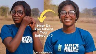 How Do You Inherit Your Behavior? | Rhema Hope Alive Therapy | #DigitLabMedia #DigitLabTv