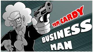 Business Man - Tom Cardy (Animatic)