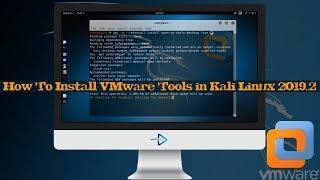 How To Install VMware Tools in Kali Linux 2019.2 | TECH DHEE