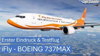 iFly -Boeing 737 MAX - Erster Eindruck und Testflug | MSFS 2020