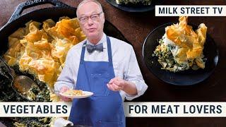 Vegetables For Meat Lovers | Milk Street TV Season 8, Episode 3