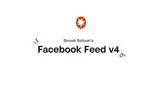 Introducing V4 of the Custom Facebook Feed WordPress Plugin