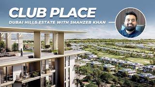 Discover Why Dubai Hills Estate is Dubai's Hottest Property Spot! | Club Place Launch