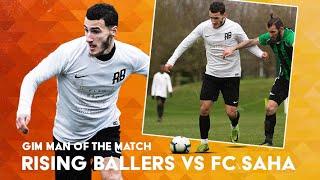 GIM MAN OF THE MATCH | Rising Ballers Vs. FC Saha