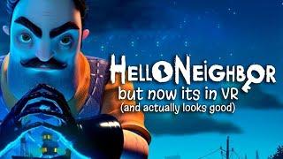 So Hello Neighbor is coming to VR... (but it looks good)