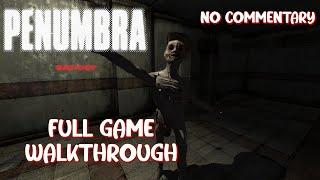 PENUMBRA BLACK PLAGUE | WALKTHROUGH | FULL GAME | NO COMMENTARY