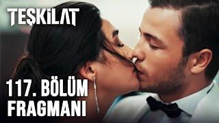 Teşkilat 117. Bölüm Fragmanı