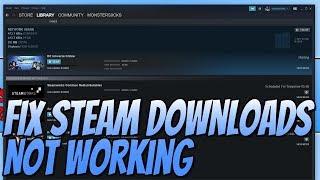 How To FIX Steam Downloads Not Working Tutorial | Steam Download Speed Drops to 0