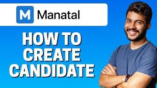 How to Create Candidate in Manatal 2022