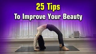 25 Tip To Improve Your Beauty