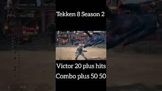 Tekken 8 Season 2 Victor 20 plus hits combo plus 50 50 #tekken8 #tekken8season2