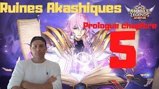 Ruines Akashiques Prologue chapitre 5 MLA mobile légends adventure