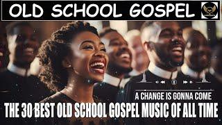 Top Old School Gospel Songs | OLD SCHOOL GOSPEL GREATEST HITS 