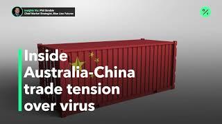 Inside the Australia-China Trade Tension Over Covid-19