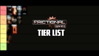 The Frictional Games Tier List