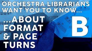 Orchestra Librarians Pt. 3B: Format & Page Turns