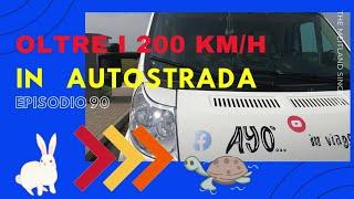 EP. 90: OLTRE  I  200 KM/H IN AUTOSTRADA!