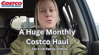 A huge monthly Costco grocery haul|£430 For A Large UK Family