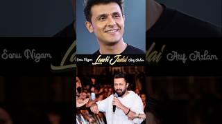 Sonu Nigam Vs Atif Aslam | Lambi Judai | Live Performance | Lambi Judai Atif Aslam&  Sonu Nigam |