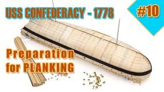 The biggest and most difficult ship model kit - #10 - USS CONFEDERACY - [PREPARATION for PLANKING]