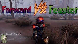 Forward Vs Feaster "Identity V"