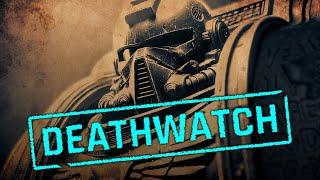 The Deathwatch: Special-issued Space marines | Warhammer 40k Lore