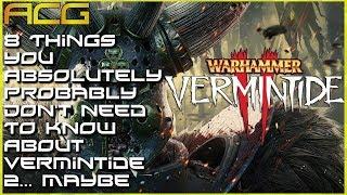 8 Things You Absolutely Probably Don't Need To Know About Vermintide 2 Maybe