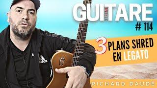 3 plans SHRED en legato - Richard Daudé - Guitare Xtreme Magazine #114