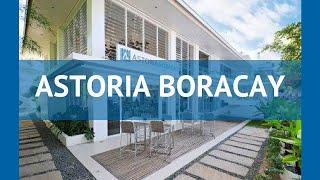 ASTORIA BORACAY 5* Филиппины Боракай обзор – отель АСТОРИЯ БОРАКАЙ 5* Боракай видео обзор