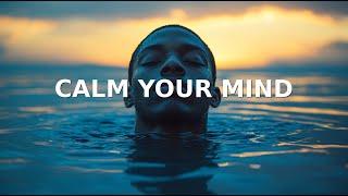 CALM YOUR MIND - Motivational Speech