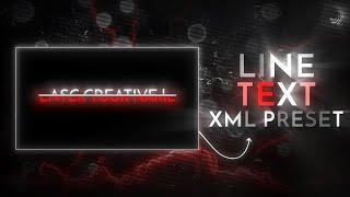 TEXT LINE EFFECT \ - Free Xml Preset | alight motion