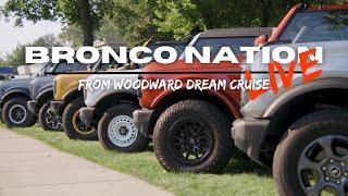 Bronco Nation (almost) LIVE! from Woodward Dream Cruise 2024