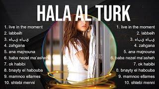 Hala Al Turk MIX songs  Hala Al Turk Top Songs  Hala Al Turk Full Album