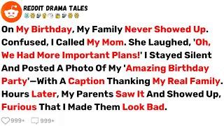 On My Birthday, My Family Never Showed Up. Confused, I Called My Mom, She... - Best Reddit Stories