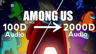 Among Us Them Song Remix(2000D Audio||8D Audio)Use HeadPhone | Share