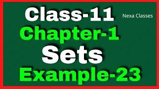 Example 23 Chapter1 Class 11 Math || Example23 Class11 Ch 1 Math || Chapter1 Example23 Class11