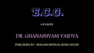 ECG 3hours - Ghanashyam Vaidya. How to read ECG For Medical Students, MBBS.
